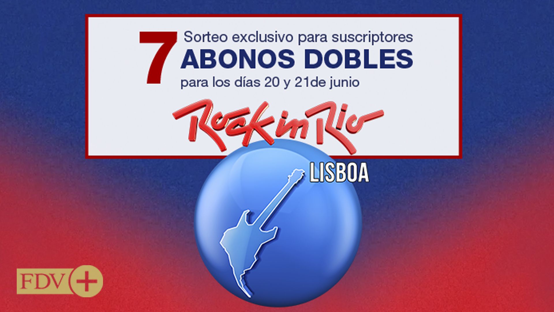 ¡Vive Rock in Rio Lisboa con Faro de Vigo! 