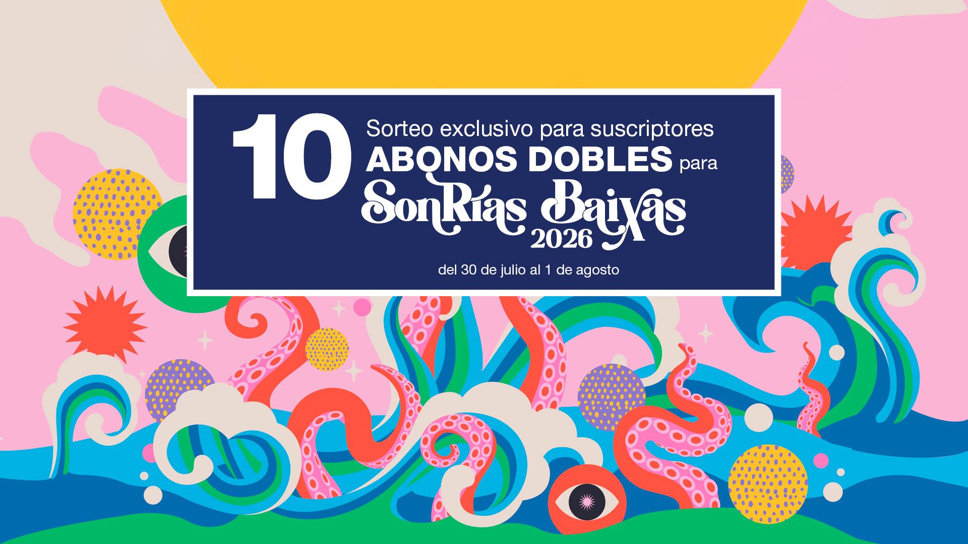 FARO te lleva al SonRías Baixas: sorteo de 10 abonos dobles