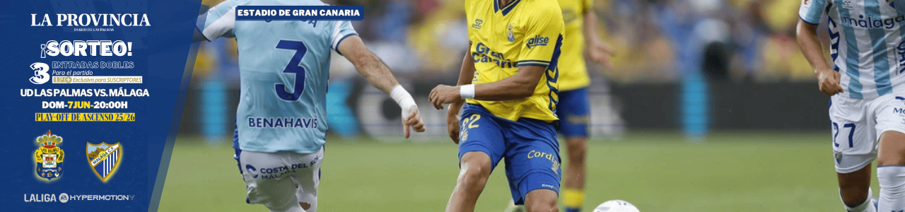 LA PROVINCIA sortea 3 entradas dobles para elpartidazo del playoff de ascenso: UD Las Palmas - Málaga CF